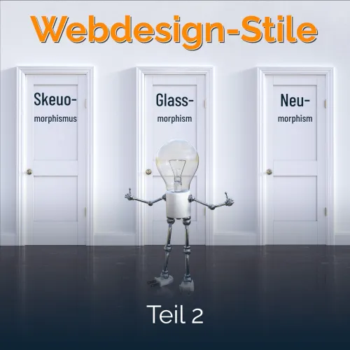 Webdesign-Stile: Skeuomorphismus, Glasmorphism, Neumorphism